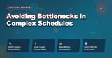 Avoiding Bottlenecks in Complex Schedules