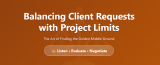 Balancing Client Requests with Project Limits