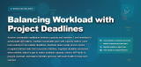 Balancing Workload with Project Deadlines