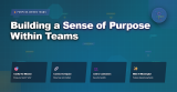 Building a Sense of Purpose Within Teams