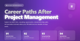 Career Paths After Project Management