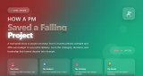 Case Study: How a PM Saved a Failing Project