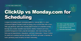 ClickUp vs Monday.com for Scheduling