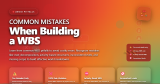 Common Mistakes When Building a WBS