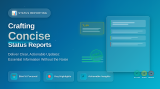 Crafting Concise Status Reports