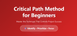Critical Path Method for Beginners