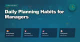 Daily Planning Habits for Managers