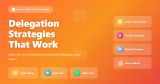 Delegation Strategies That Work
