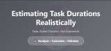 How to Estimate Task Durations Realistically