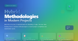 Hybrid Methodologies in Modern Projects