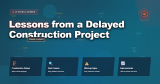 Lessons from a Delayed Construction Project