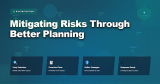 Mitigating Risks Through Better Planning