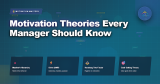 Motivation Theories Every Manager Should Know