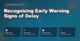 Recognizing Early Warning Signs of Delay