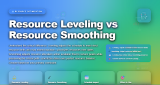 Resource Leveling vs Resource Smoothing