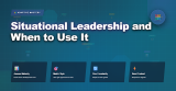 Situational Leadership and When to Use It