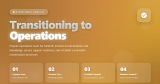 Transitioning to Operations