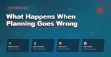 What Happens When Planning Goes Wrong