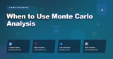 When to Use Monte Carlo Analysis