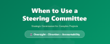 When to Use a Steering Committee