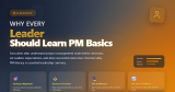 Why Every Leader Should Learn PM Basics
